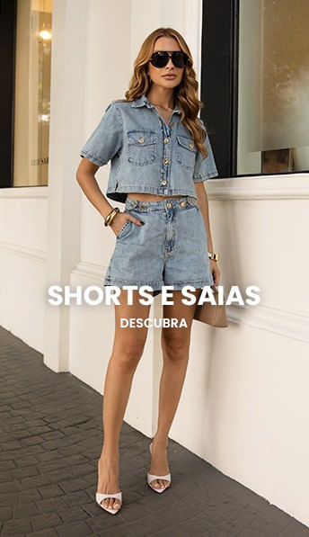 SHORTS E SAIAS NOVIDADES